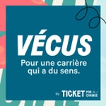 VÉCUS - Une carrière qui a du sens.