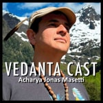 Logo of the podcast Vedanta Cast Podcast Vedanta Cast