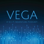 Logo of the podcast Vega: A Sci-Fi Adventure Podcast! Podcast Vega: A Sci-Fi Adventure Podcast!