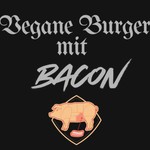Logo of the podcast Vegane Burger mit Bacon Podcast Vegane Burger mit Bacon