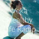 Podcast Veka Healthy Life Radio