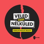 Logo of the podcast Veled vagy nĂ©lkĂŒled Podcast Veled vagy nĂ©lkĂŒled