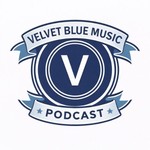 Logo of the podcast Velvet Blue Music Podcast Podcast Velvet Blue Music Podcast