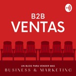 Logo of the podcast Ventas B2B Latinoamérica Podcast Ventas B2B Latinoamérica