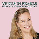 Logo of the podcast Venus in Pearls: What is in your jewellery box? Podcast Venus in Pearls: What is in your jewellery box?