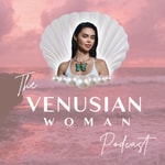 Logo of the podcast Venusian Woman Podcast Venusian Woman