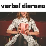 Logo of the podcast Verbal Diorama Logo of the podcast Verbal Diorama