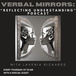 Logo of the podcast Verbal Mirrors: ”Reflecting Understanding” Podcast Podcast Verbal Mirrors: ”Reflecting Understanding” Podcast