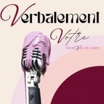 Logo of the podcast Verbalement Votre Podcast Verbalement Votre