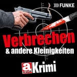 Logo of the podcast Verbrechen & andere Kleinigkeiten Podcast Verbrechen & andere Kleinigkeiten