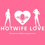 Logo of the podcast Veronica Caldera Experience Hotwife Love Podcast Veronica Caldera Experience Hotwife Love