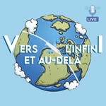 Logo of the podcast Vers l'infini et au-delà Podcast Vers l'infini et au-delà