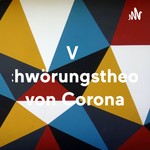 Podcast Verschwörungstheorien von Corona
