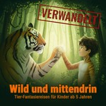 Logo of the podcast VERWANDELT - Wild und mittendrin Podcast VERWANDELT - Wild und mittendrin