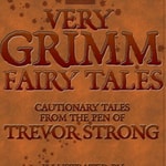Logo of the podcast Very Grimm Fairy Tales by Trevor Strong Podcast Very Grimm Fairy Tales by Trevor Strong