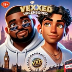 Logo of the podcast Vexxed: Uncensored ™ Podcast Vexxed: Uncensored ™