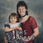 Logo of the podcast VHS Sisters Podcast VHS Sisters