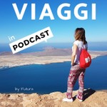 Logo of the podcast Viaggi in Podcast Podcast Viaggi in Podcast
