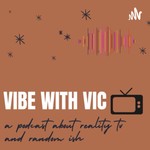 Logo of the podcast Vibe With Vic Podcast Vibe With Vic