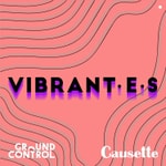 Podcast Vibrant·e·s