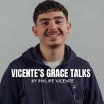 Logo of the podcast Vicente‘s Grace Talks Podcast Podcast Vicente‘s Grace Talks Podcast