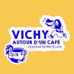 Logo of the podcast Vichy autour d'un café Podcast Vichy autour d'un café