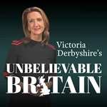 Logo of the podcast Victoria Derbyshire's Unbelievable Britain Podcast Victoria Derbyshire's Unbelievable Britain