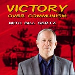 Podcast Victory Over Communism with Bill Gertz