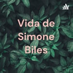 Podcast Vida de Simone Biles