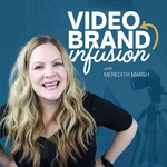 Video Brand Infusion Podcast Video Brand Infusion