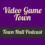 Video Game Town Hall Podcast Podcast Video Game Town Hall Podcast