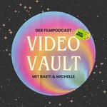Logo of the podcast Video Vault - Der Filmpodcast Podcast Video Vault - Der Filmpodcast
