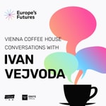 Vienna Coffee House Conversations with Ivan Vejvoda Vienna Coffee House Conversations with Ivan Vejvoda