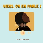 Logo of the podcast Viens, on en parle ! Podcast Viens, on en parle !