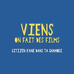 Viens on fait des films Podcast Viens on fait des films