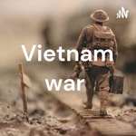 Logo of the podcast Vietnam war Podcast Vietnam war