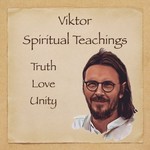 Logo of the podcast Viktor - Spiritual Teachings Podcast Viktor - Spiritual Teachings