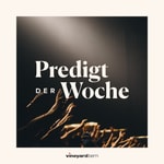 Podcast Vineyard Bern | Predigt