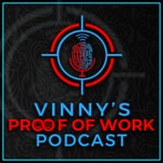 Logo of the podcast Vinny's Proof of Work Podcast Podcast Vinny's Proof of Work Podcast