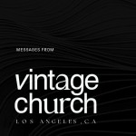 Logo of the podcast Vintage Church LA Podcast Vintage Church LA