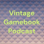 Logo of the podcast Vintage Gamebook Podcast Podcast Vintage Gamebook Podcast