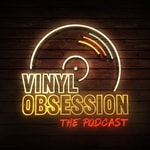 Logo of the podcast Vinyl Obsession The Podcast Podcast Vinyl Obsession The Podcast