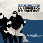 Podcast Violences policières : la répression des migrations