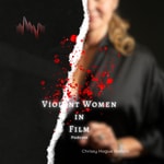Logo of the podcast Violent Women in Film Podcast Violent Women in Film