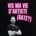 Logo of the podcast Vis ma vie d'artiste (raté?) Podcast Vis ma vie d'artiste (raté?)