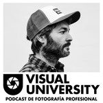 Logo of the podcast Visual University | Fotografía profesional Podcast Visual University | Fotografía profesional