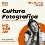 Logo of the podcast Visualture, Fotografia col sorriso Podcast Visualture, Fotografia col sorriso