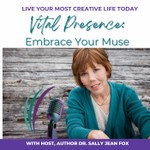 Logo of the podcast Vital Presence-Embrace Your Muse Podcast Vital Presence-Embrace Your Muse