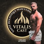 Vitalis Cast | Santé Holistique Masculine Podcast Vitalis Cast | Santé Holistique Masculine