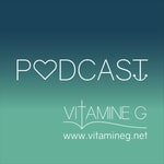 Logo of the podcast Vitamine G Podcast Podcast Vitamine G Podcast